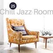 25 Chill Jazz Room: Relaxing Café Bar Lounge, Slowing Down & Relax, Easy Listening Jazz for Positive Thinking & Well Being artwork
