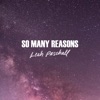 So Many Reasons - Single
