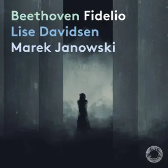 Beethoven: Fidelio, Op. 72 by Lise Davidsen, Georg Zeppenfeld, Christian Elsner, Christina Landshamer, Dresdner Philharmonie & Marek Janowski album reviews, ratings, credits