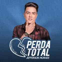 Perda Total - Single - Jefferson Moraes Perda Total - Single - Jefferson Moraes