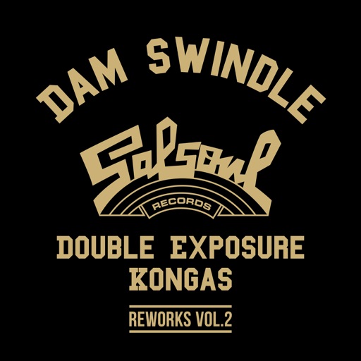 Dam Swindle x Salsoul Reworks Vol. 2 - Single by Double Exposure, Kongas