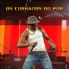 Os Cunhados do Pop - Single