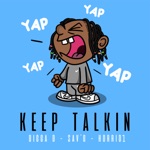 Keep Talkin by Digga D, Savo & Horrid1
