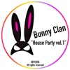 Bunnyt Clan House Party Vol. 1