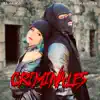 Stream & download Criminales (feat. Blacka) - Single