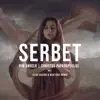 Serbet - Single album lyrics, reviews, download