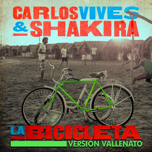 La Bicicleta (Versión Vallenato) - Single - Carlos Vives & Shakira