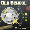 Old School Disco Hits, Vol. 2 - DJ 70's Party Mix