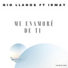 Me Enamoré De Ti (feat. Irmay) [Cover] - Single