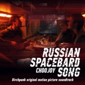 Russian Spacebard Song / / Choojoy (Birchpunk Original Motion Picture Soundtrack) artwork