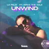 Unwind (feat. Wake the Wild) - Single album lyrics, reviews, download