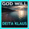 God Will (feat. Dawn LaRue) - Deita Klaus lyrics