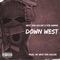 Down West (feat. NTB GUNNA) - West End Goldie lyrics