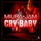 Cry Baby (Tokyo Revengers) - Miura Jam lyrics