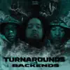 Turnarounds and Backends - EP album lyrics, reviews, download