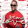 Sem Love - Single album lyrics, reviews, download