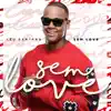 Stream & download Sem Love - Single