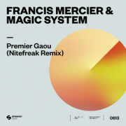 Premier Gaou (Nitefreak Remix) - Francis Mercier & Magic System