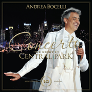 Concerto: One Night in Central Park - 10th Anniversary (Live at Central Park, New York / 2011) - Andrea Bocelli