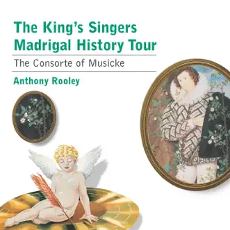 Madrigal History Tour by Anthony Rooley, Consort Of Musicke & The King's Singers album reviews, ratings, credits