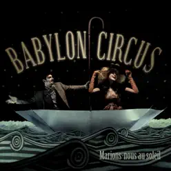 Marions nous au soleil - Single - Babylon Circus