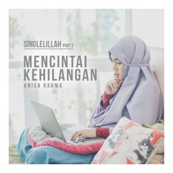Anisa Rahma - Mencintai Kehilangan