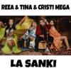 La Sanki (feat. Cristi Mega) - Reea & Tina