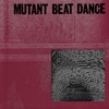 Mutant Beat Dance - EP