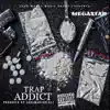 Trap Addict - Single album lyrics, reviews, download