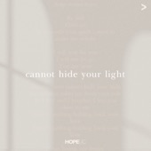 Cannot Hide Your Light artwork