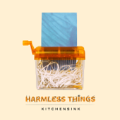 Harmless Things - Kitchensink