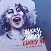 Lucky, Lucky, Lucky Me - Single