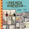 The French Dispatch (Original Score) album lyrics, reviews, download