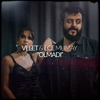 Velet - Olmadı