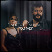 Olmadı - Velet & Ece Mumay
