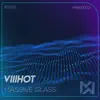 Massive Glass - Single album lyrics, reviews, download