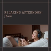 Relaxing Afternoon Jazz artwork