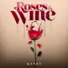Roses & Wine album lyrics, reviews, download