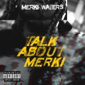 Merki Waters - Talk About Merki