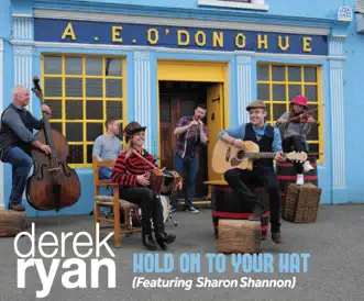 Hold On To Your Hat (feat. Sharon Shannon) - Single by Derek Ryan album reviews, ratings, credits