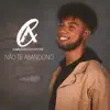 Não Te Abandono - Single album lyrics, reviews, download
