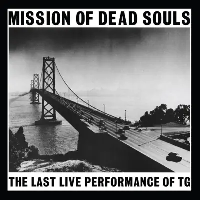 Mission of Dead Souls (Remastered) - Throbbing Gristle Mission of Dead Souls (Remastered) - Throbbing Gristle