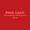 Contemporary Piano Masters by Pino Calvi, Vol. 3