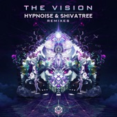 Hypnoise & Shivatree - The Vision Remixes - EP artwork