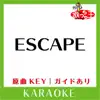 ESCAPE(カラオケ)[原曲歌手:MOON CHILD] - Single album lyrics, reviews, download