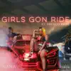 Stream & download Girls Gon Ride (feat. Fresco Kane) - Single