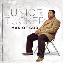 Man of God by Junior Tucker album reviews, ratings, credits