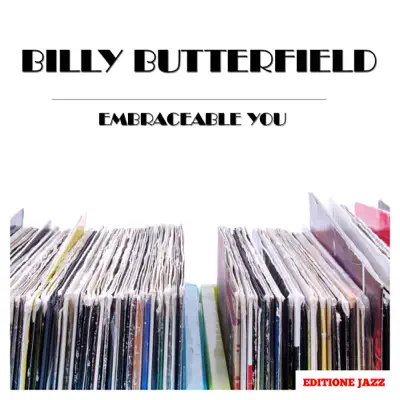 Embraceable You - Billy Butterfield Embraceable You - Billy Butterfield