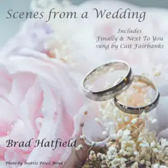Scenes from a Wedding by Brad Hatfield album reviews, ratings, credits