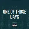 One of Those Days (feat. itscozythisside & Two43) - Single album lyrics, reviews, download